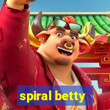 spiral betty