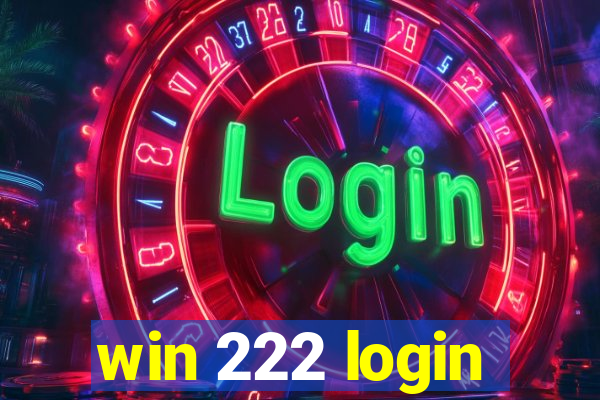 win 222 login