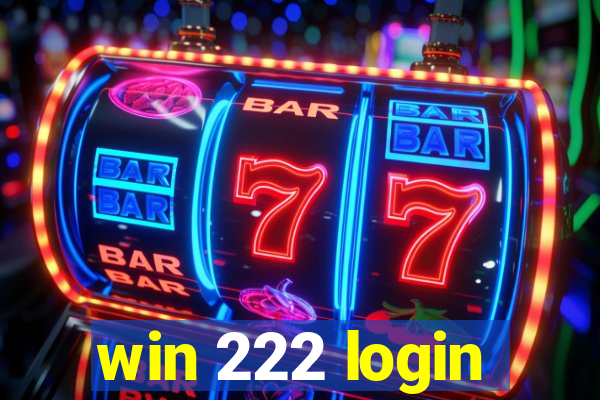 win 222 login