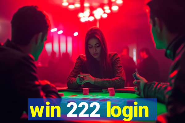 win 222 login