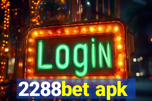 2288bet apk