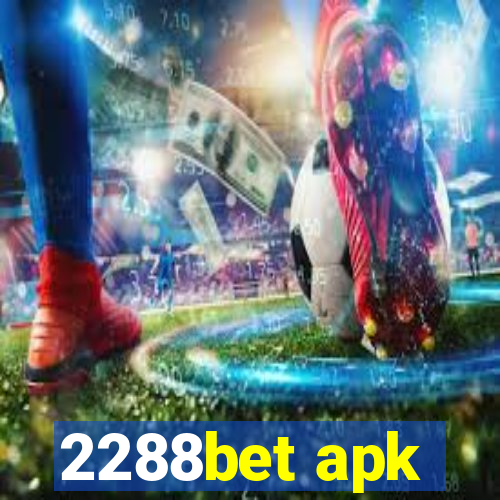 2288bet apk