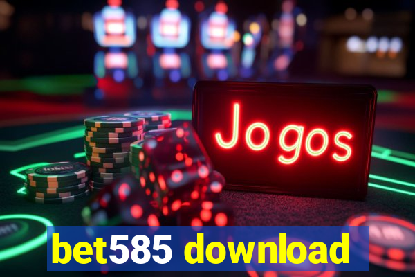 bet585 download