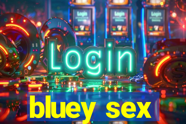 bluey sex