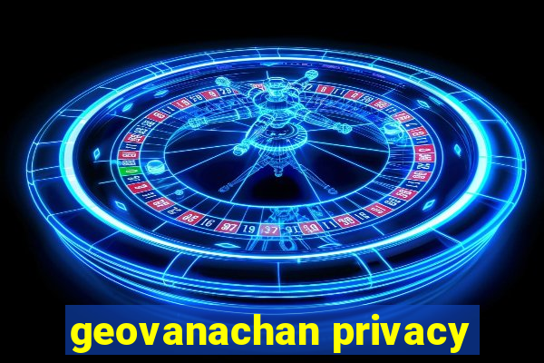 geovanachan privacy