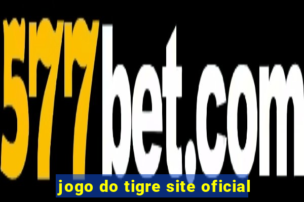 jogo do tigre site oficial