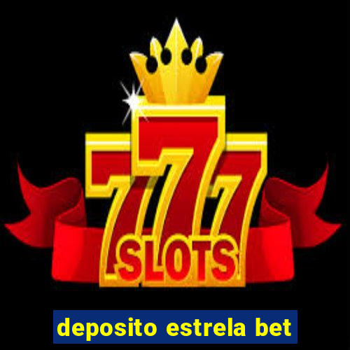 deposito estrela bet