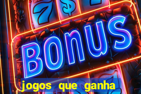 jogos que ganha dinheiro gratuito