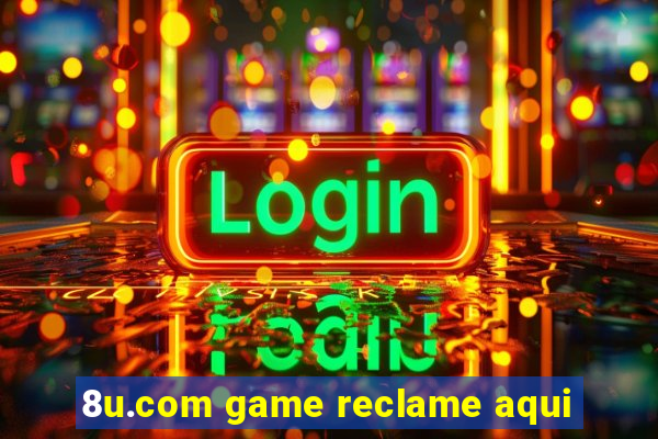 8u.com game reclame aqui