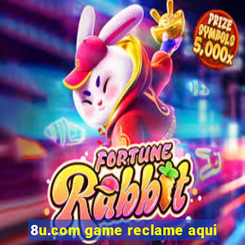 8u.com game reclame aqui