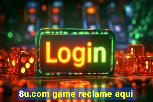 8u.com game reclame aqui