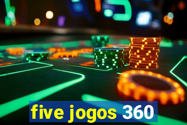 five jogos 360