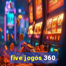 five jogos 360