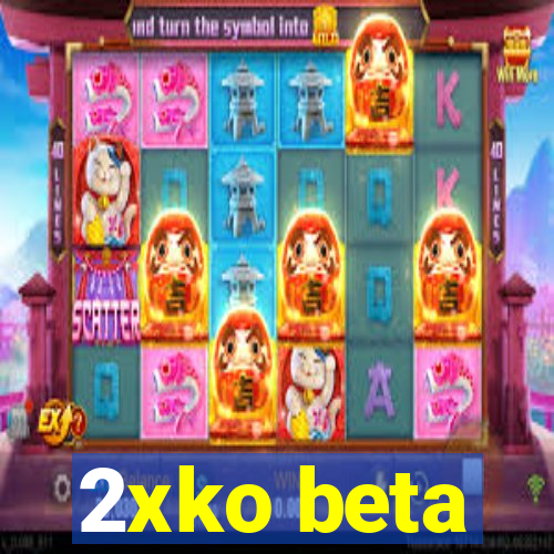 2xko beta