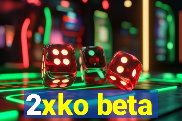 2xko beta