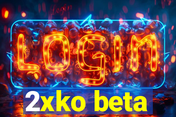 2xko beta