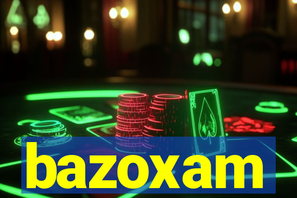 bazoxam