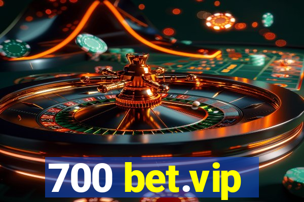 700 bet.vip