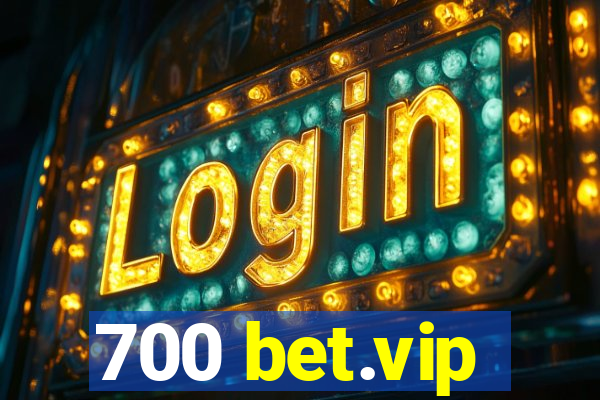 700 bet.vip