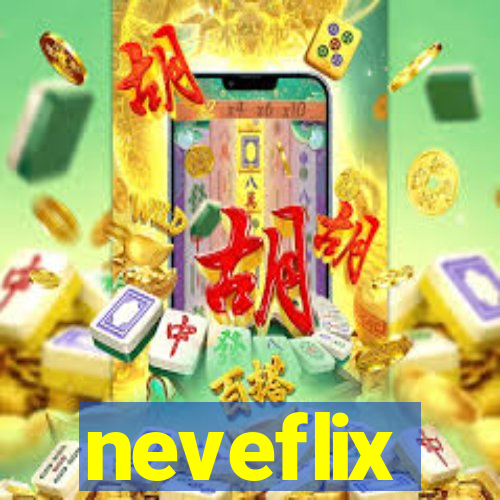 neveflix