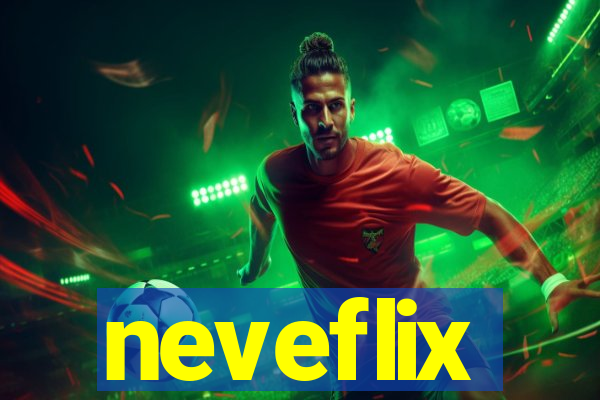 neveflix