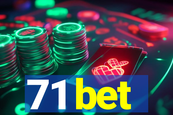 71 bet