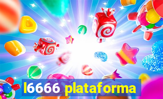 l6666 plataforma