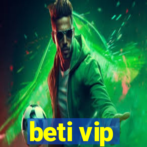 beti vip