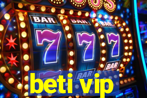 beti vip