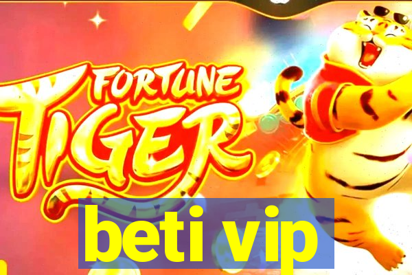 beti vip