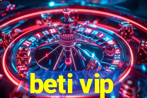 beti vip