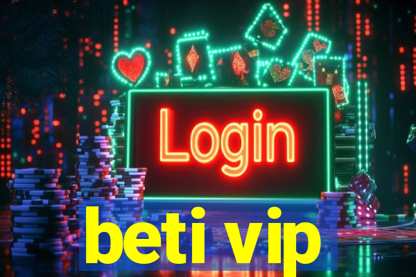 beti vip