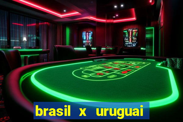 brasil x uruguai ao vivo multicanais