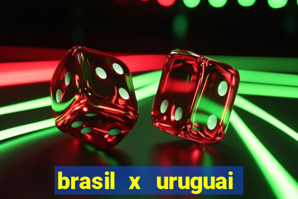 brasil x uruguai ao vivo multicanais