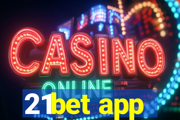 21bet app