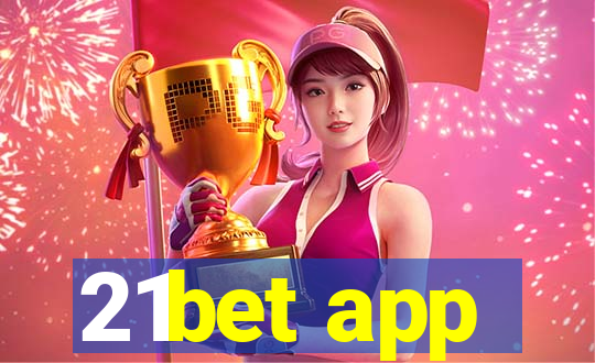 21bet app