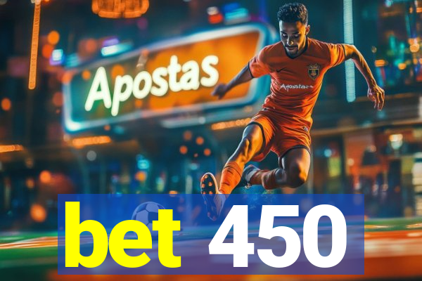 bet 450