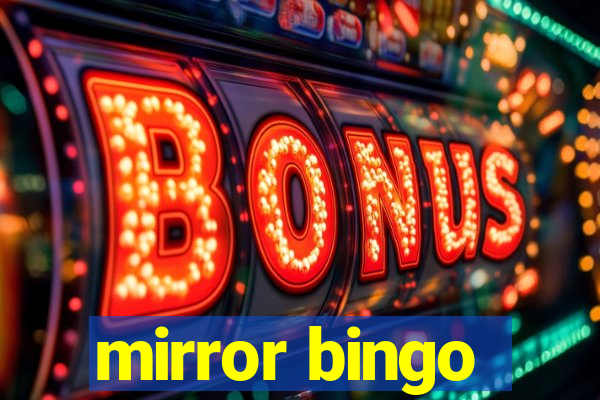 mirror bingo