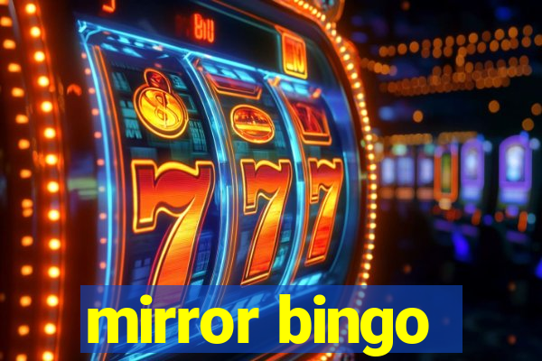 mirror bingo