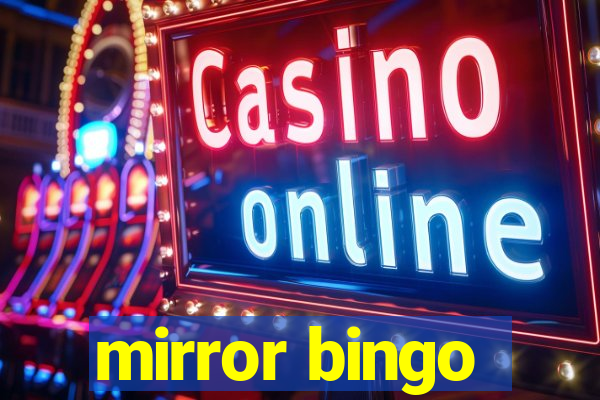 mirror bingo