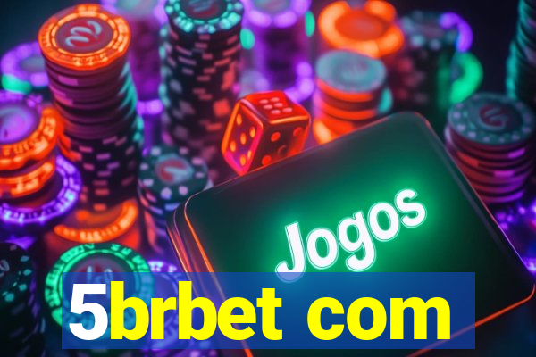 5brbet com