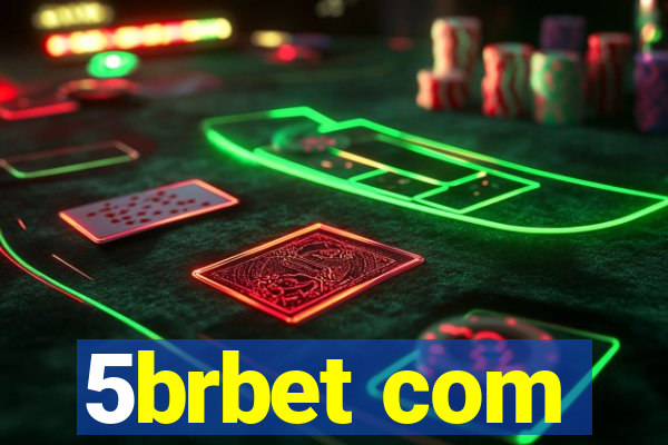 5brbet com