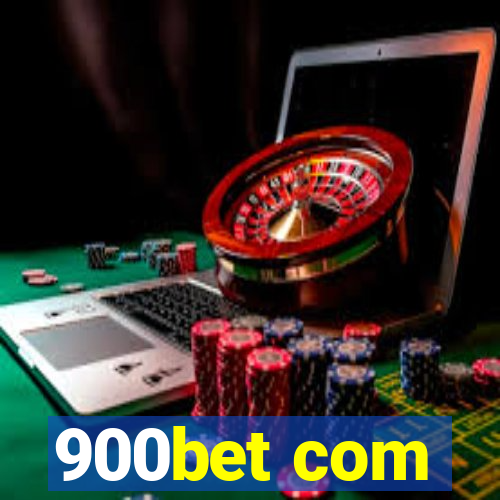 900bet com