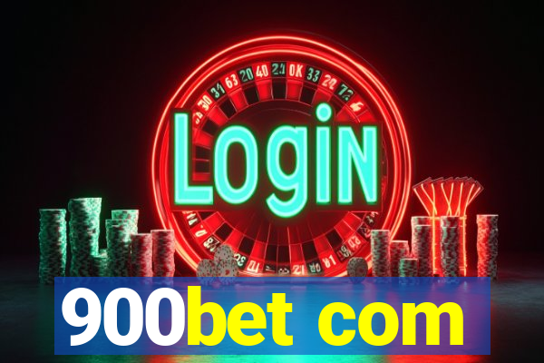 900bet com