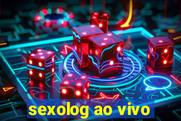 sexolog ao vivo