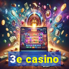 3e casino