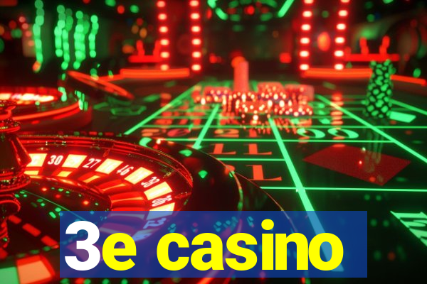 3e casino