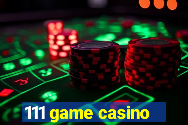 111 game casino