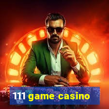 111 game casino