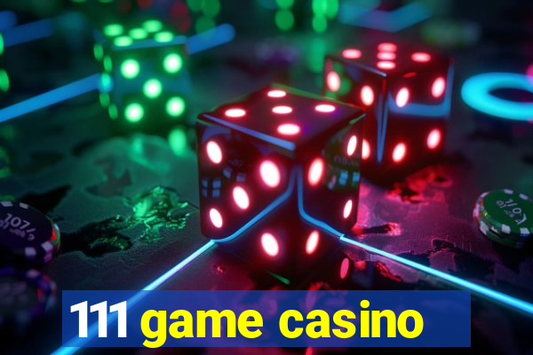 111 game casino